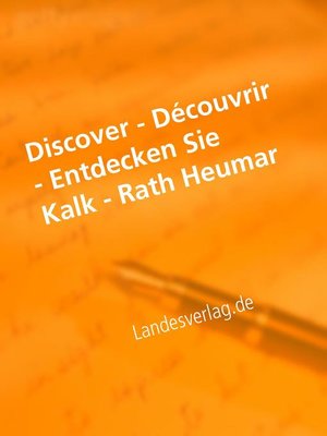 cover image of Discover--Découvrir--Entdecken Sie Kalk--Rath Heumar